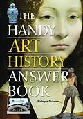 E-Book (epub) The Handy Art History Answer Book von Madelynn Dickerson
