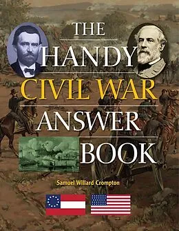 E-Book (epub) The Handy Civil War Answer Book von Samuel Willard Crompton