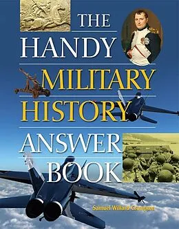 E-Book (epub) The Handy Military History Answer Book von Samuel Willard Crompton