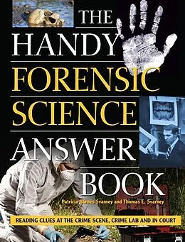 E-Book (epub) The Handy Forensic Science Answer Book von Patricia Barnes-Svarney, Thomas E. Svarney