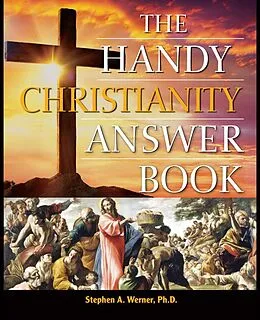 E-Book (epub) The Handy Christianity Answer Book von Stephen A. Werner