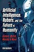 Livre Relié Artificial Intelligence, Robots, and the Future of Humanity de Nick Redfern