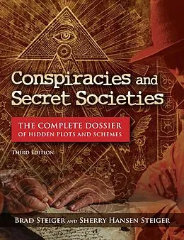 E-Book (epub) Conspiracies and Secret Societies von Brad Steiger, Sherry Hansen Steiger, Kevin Hile