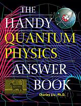 Couverture cartonnée The Handy Quantum Physics Answer Book de Charles Liu
