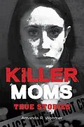 E-Book (epub) Killer Moms von Amanda R. Woomer