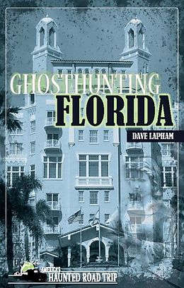E-Book (epub) Ghosthunting Florida von Dave Lapham