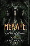 Kartonierter Einband Hekate von Weber Courtney