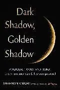 Kartonierter Einband Dark Shadow, Golden Shadow von Shannon Knight