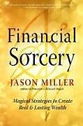 Kartonierter Einband Financial Sorcery von Jason Miller