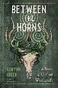 Kartonierter Einband Between the Horns von Elwynn Green