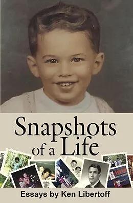 E-Book (epub) Snapshots of a Life von Ken Libertoff