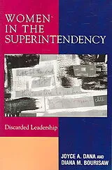 Kartonierter Einband Women in the Superintendency von Joyce A. Dana, Diana M. Bourisaw