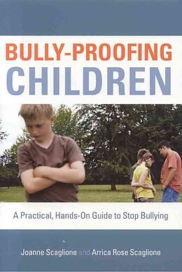 Couverture cartonnée Bully-Proofing Children de Joanne Scaglione, Arrica Rose Scaglione