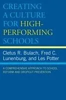 E-Book (pdf) Creating a Culture for High-Performing Schools von Cletus R. Bulach, Fred C. Lunenburg, Les Potter