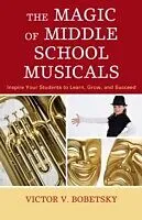 E-Book (pdf) The Magic of Middle School Musicals von Victor V. Bobetsky