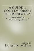 Couverture cartonnée A Guide to Contemporary Hermeneutics de Donald K. Mckim