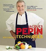 Livre Relié Jacques Pépin New Complete Techniques de Jacques Pepin