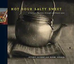 E-Book (epub) Hot Sour Salty Sweet von Jeffrey Alford, Naomi Duguid