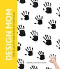 E-Book (epub) Design Mom von Gabrielle Stanley Blair