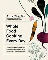 Fester Einband Whole Food Cooking Every Day von Amy Chaplin