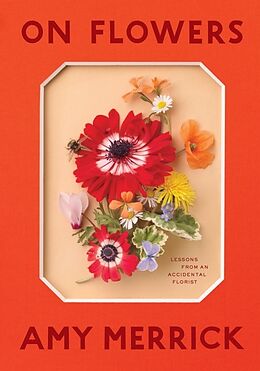 Livre Relié On Flowers de Amy Merrick