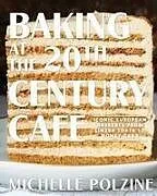 Fester Einband Baking at the 20th Century Cafe von Michelle Polzine