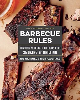 E-Book (epub) The Artisanal Kitchen: Barbecue Rules von Joe Carroll, Nick Fauchald