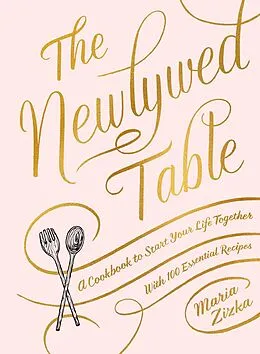 E-Book (epub) The Newlywed Table von Maria Zizka