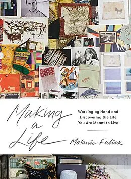E-Book (epub) Making a Life von Melanie Falick