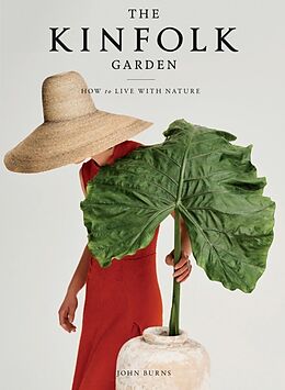 Fester Einband The Kinfolk Garden von John Burns