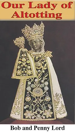 E-Book (epub) Our Lady of Altotting von Bob Lord