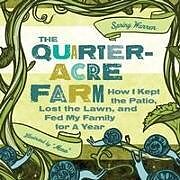 Kartonierter Einband The Quarter-Acre Farm von Jesse Pruet, Spring Warren
