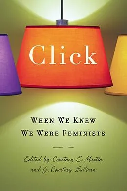 E-Book (epub) Click von J. Courtney Sullivan, Courtney E. Martin
