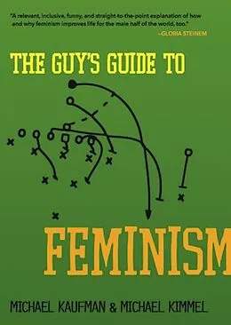 E-Book (epub) The Guy's Guide to Feminism von Michael Kaufman, Michael Kimmel
