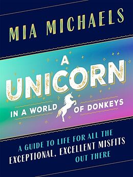 Livre Relié A Unicorn in a World of Donkeys de Mia Michaels