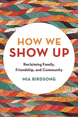 Couverture cartonnée How We Show Up de Mia Birdsong