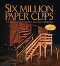 E-Book (pdf) Six Million Paper Clips von Peter W. Schroeder, Dagmar Schroeder-Hildebrand