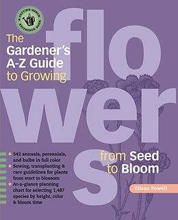 Couverture cartonnée The Gardener's A-Z Guide to Growing Flowers from Seed to Bloom de Eileen Powell