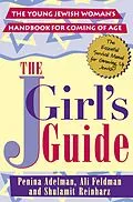 E-Book (epub) The JGirls Guide von Penina Adelman, Ali Feldman, Shulamit Reinharz