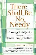 E-Book (epub) There Shall Be No Needy: Pursuing Social Justice Through Jewish Law and Tradition von Rabbi Jill Jacobs, Jill Jacobs