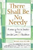E-Book (epub) There Shall Be No Needy: Pursuing Social Justice Through Jewish Law and Tradition von Rabbi Jill Jacobs, Jill Jacobs