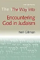 E-Book (epub) The Way Into Encountering God in Judaism von Neil Gillman