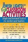 E-Book (epub) The Jewish Lights Book of Fun Classroom Activities: Simple and Seasonal Projects for Teachers and Students von Danielle Dardashti, Roni Sarig, Roni Sarg