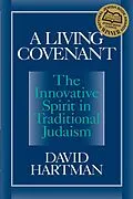 E-Book (epub) A Living Covenant: The Innovative Spirit in Traditional Judaism von David Hartman