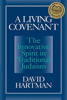 E-Book (epub) A Living Covenant: The Innovative Spirit in Traditional Judaism von David Hartman