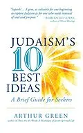 E-Book (epub) Judaism's Ten Best Ideas von Arthur Green