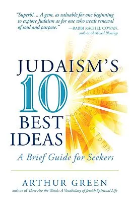 E-Book (epub) Judaism's Ten Best Ideas von Arthur Green