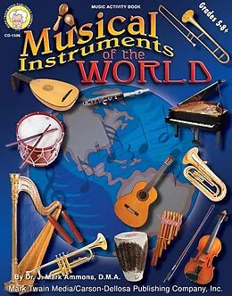 E-Book (pdf) Musical Instruments of the World, Grades 5 - 8 von Mark Ammons