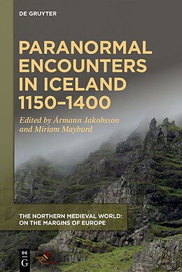 Fester Einband Paranormal Encounters in Iceland 1150-1400 von -rmann (EDT) Jakobsson, Miriam (EDT) Mayburd