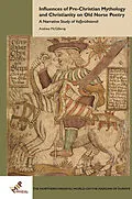 PDF Influences of Pre-Christian Mythology and Christianity on Old Norse Poetry von Andrew McGillivray